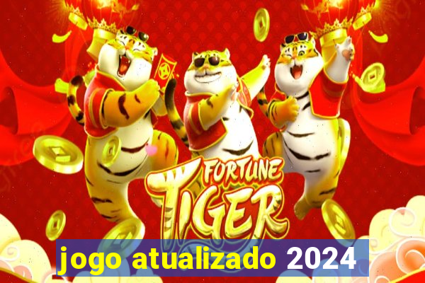 jogo atualizado 2024